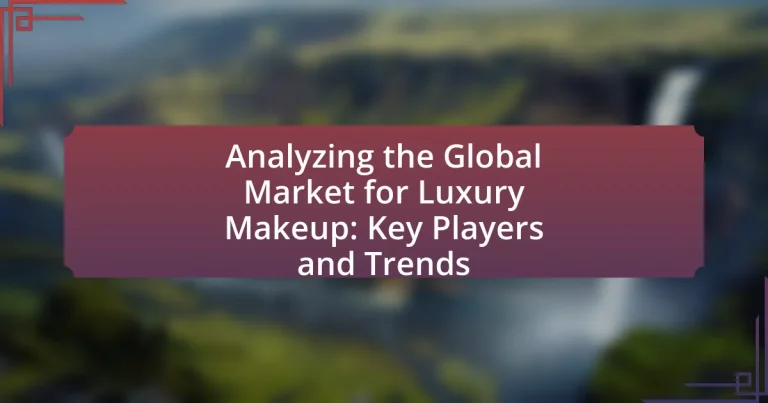 Analyzing the Global Market for Luxury Makeup: Key Players and Trends