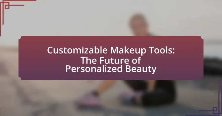 Customizable Makeup Tools: The Future of Personalized Beauty