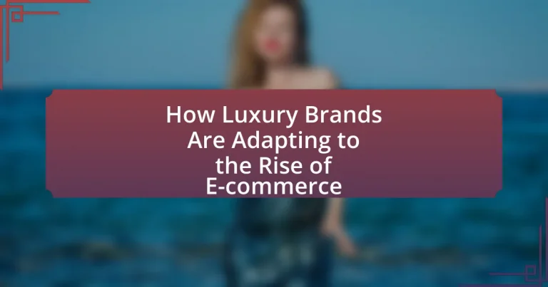 How Luxury Brands Are Adapting to the Rise of E-commerce