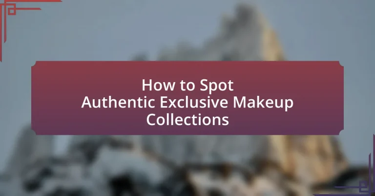 How to Spot Authentic Exclusive Makeup Collections