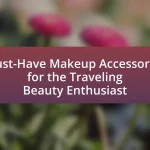 Must-Have Makeup Accessories for the Traveling Beauty Enthusiast