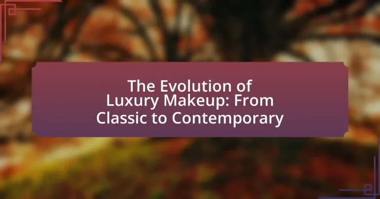 The Evolution of Luxury Makeup: From Classic to Contemporary