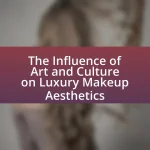 The Influence of Art and Culture on Luxury Makeup Aesthetics