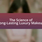 The Science of Long-Lasting Luxury Makeup