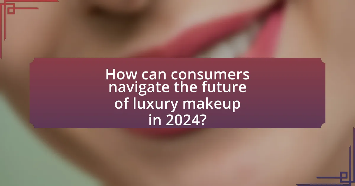 How can consumers navigate the future of luxury makeup in 2024?