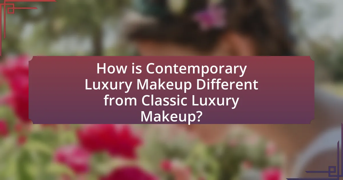 How is Contemporary Luxury Makeup Different from Classic Luxury Makeup?