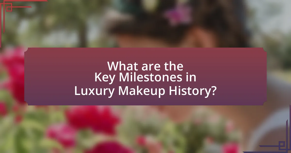 What are the Key Milestones in Luxury Makeup History?
