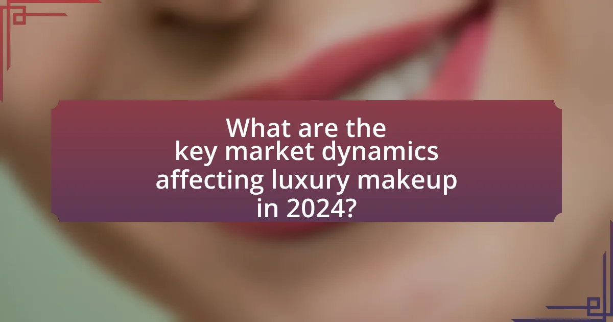 What are the key market dynamics affecting luxury makeup in 2024?